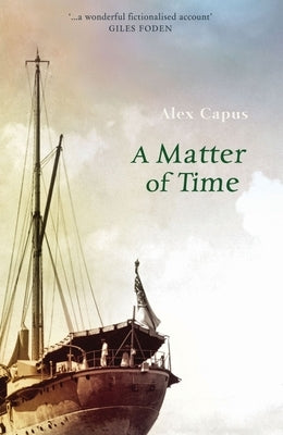 A Matter of Time by Capus, Alex