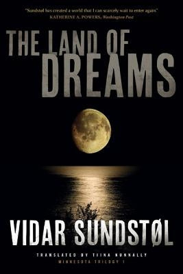 The Land of Dreams by Sundstøl, Vidar