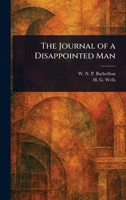 The Journal of a Disappointed Man by Barbellion, W. N. P.
