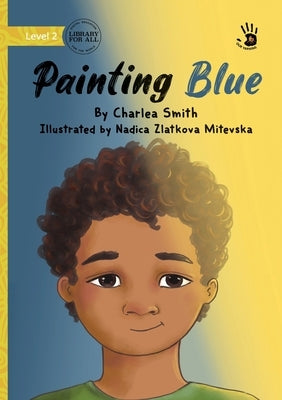 Painting Blue - Our Yarning by Smith, Charlea