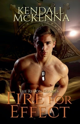 Fire For Effect by McKenna, Kendall