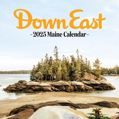 2025 Down East Maine Wall Calendar by Down East Magazine