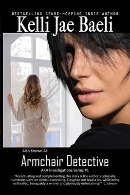 Also Known as Armchair Detective by Baeli, Kelli Jae