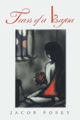 Tears of a Kajira by Posey, Jacob