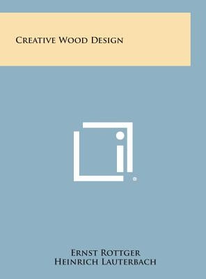 Creative Wood Design by Rottger, Ernst