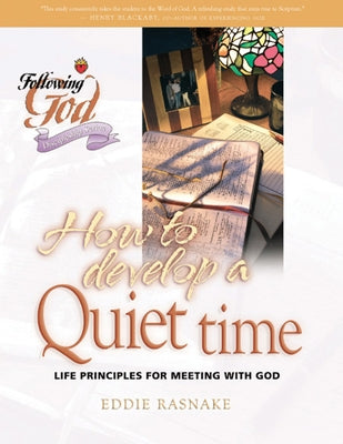 How to Develop a Quiet Time: A Forty-Day Journey by Rasnake, Eddie