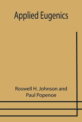 Applied Eugenics by Johnson, Roswell H.