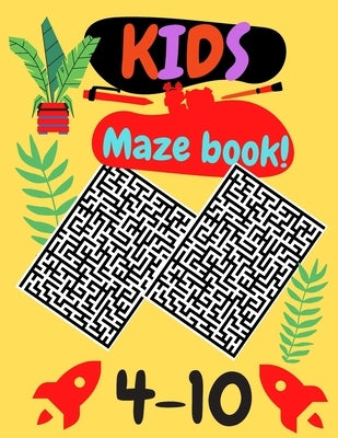 Kids maze book: Best books for 10 year old boys by Ahmed, Attique