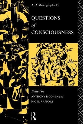 Questions of Consciousness by Cohen, Anthony P.