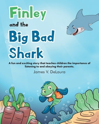 Finley and the Big Bad Shark by Delaura, James V.
