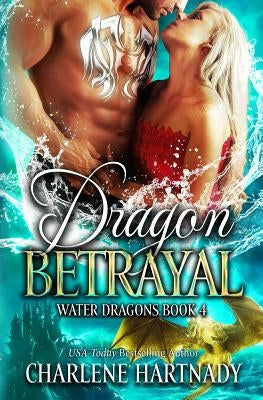 Dragon Betrayal by Hartnady, Charlene