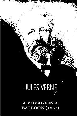 A Voyage in a Balloon (1852) by Verne, Jules