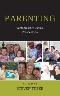 Parenting: Contemporary Clinical Perspectives by Tuber, Steven
