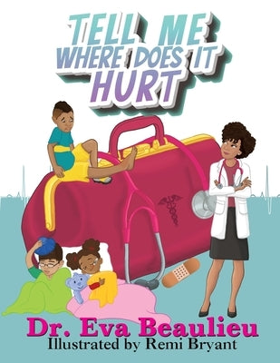Tell Me Where Does It Hurt by Beaulieu, Eva