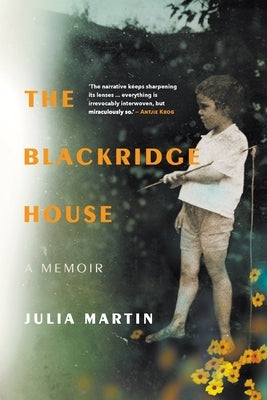 THE BLACKRIDGE HOUSE - A Memoir by Martin, Julia