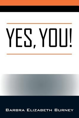 Yes, You! by Burney, Barbra Elizabeth