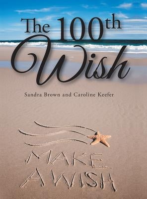 The 100th Wish by Brown, Sandra