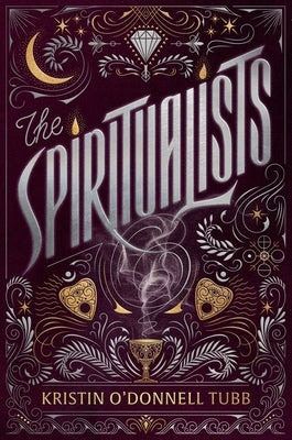 The Spiritualists by Tubb, Kristin O'Donnell