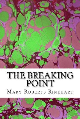 The Breaking Point: (Mary Roberts Rinehart Classics Collection) by Rinehart, Mary Roberts, Avery