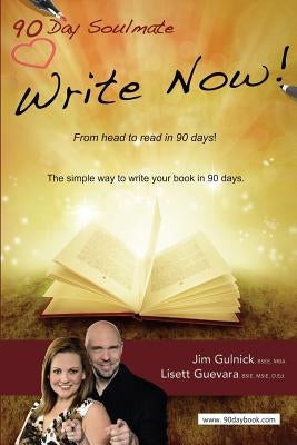 Write Now!: From head to read in 90 days. by Guevara, Lisett