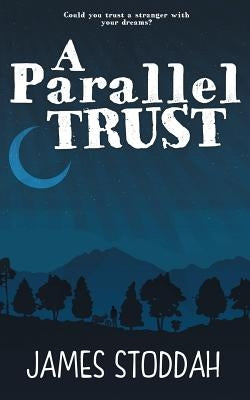 A Parallel Trust by Stoddah, James