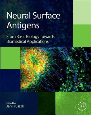 Neural Surface Antigens: From Basic Biology Towards Biomedical Applications by Pruszak, Jan