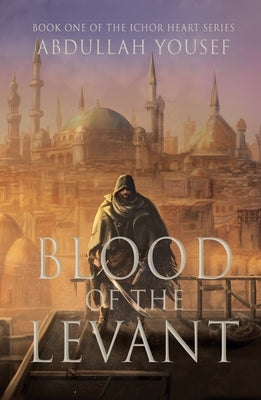 Blood of the Levant by Yousef, Abdullah