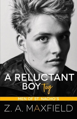 A Reluctant Boy Toy: A demisexual, bi awakening romance by Maxfield, Z. A.