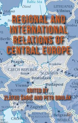 Regional and International Relations of Central Europe by Loparo, Kenneth A.