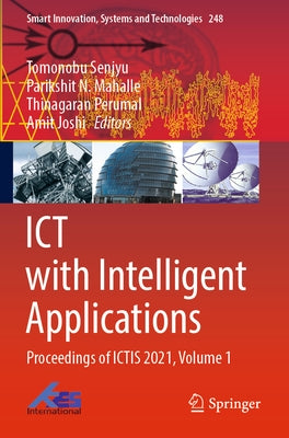 Ict with Intelligent Applications: Proceedings of Ictis 2021, Volume 1 by Senjyu, Tomonobu