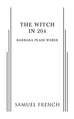 The Witch in 204 by Pease Weber, Barbara