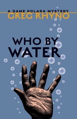 Who by Water by Rhyno, Greg