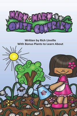 Mary, Mary, Quite Contrary With Bonus Plants to Learn About by Linville, Rich