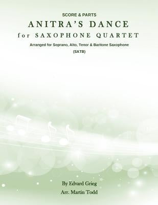 Anitra's Dance for Saxophone Quartet (SATB): Score & Parts by Todd, Martin