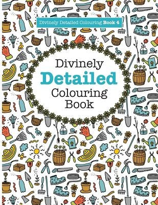 Divinely Detailed Colouring Book 4 by James, Elizabeth