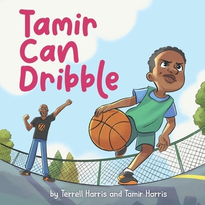 Tamir Can Dribble by Harris, Tamir