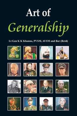 Art of Generalship by Khanna, K. K.