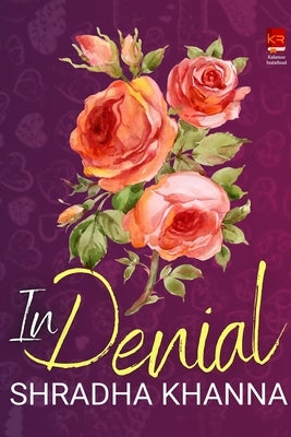 In Denial by Khanna, Shradha