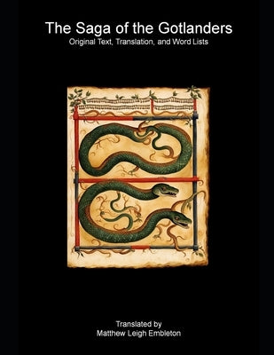 The Saga of the Gotlanders (Gutasaga): Old Gutnish Text, Translation, and Word List by Anonymous