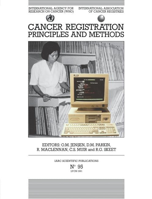 Cancer Registration: Principles and Methods by Jensen, O. M.