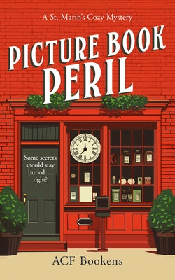 Picture Book Peril: A Cozy Mystery Adventure by Bookens, Acf