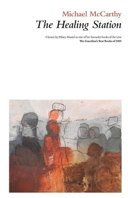 The Healing Station by McCarthy, Michael