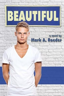 Beautiful by Roeder, Mark a.