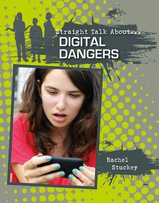 Digital Dangers by Stuckey, Rachel