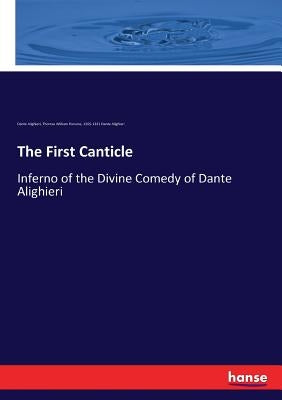The First Canticle: Inferno of the Divine Comedy of Dante Alighieri by Parsons, Thomas William