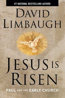 Jesus Is Risen: Paul and the Early Church by Limbaugh, David