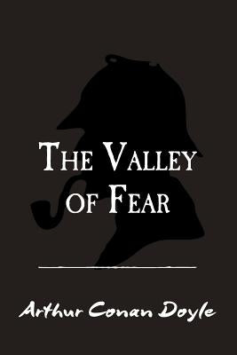 The Valley of Fear: Original and Unabridged by Doyle, Arthur Conan