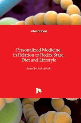 Personalized Medicine, in Relation to Redox State, Diet and Lifestyle by Atroshi, Faik