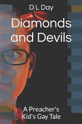 Diamonds and Devils: A Preacher's Kid's Gay Tale by Day, D. L.