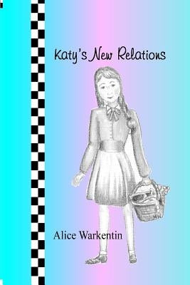 Katy's New Relations by Warkentin, Alice